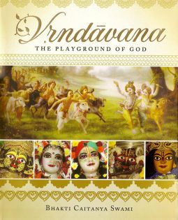 Vrindavan, The Playground of God